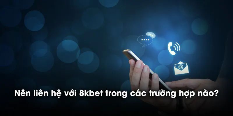 Tình huống mà hội viên nên liên lạc với nhà cái để được giải quyết