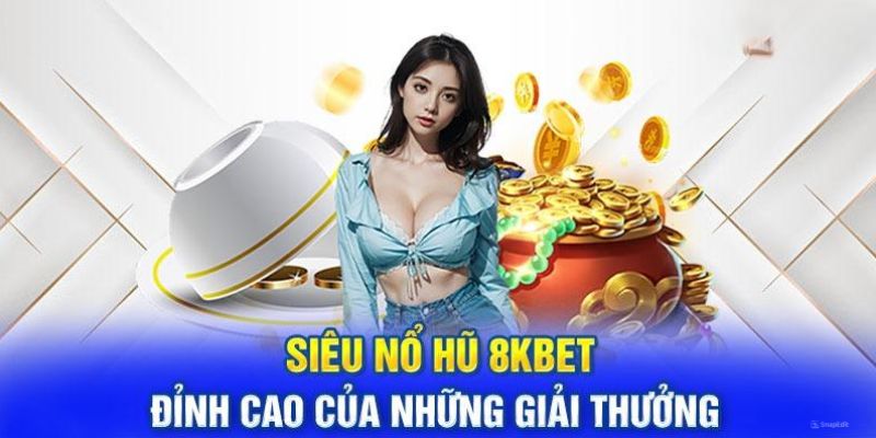 Ưu điểm nổi bật của slot game 8kbet 